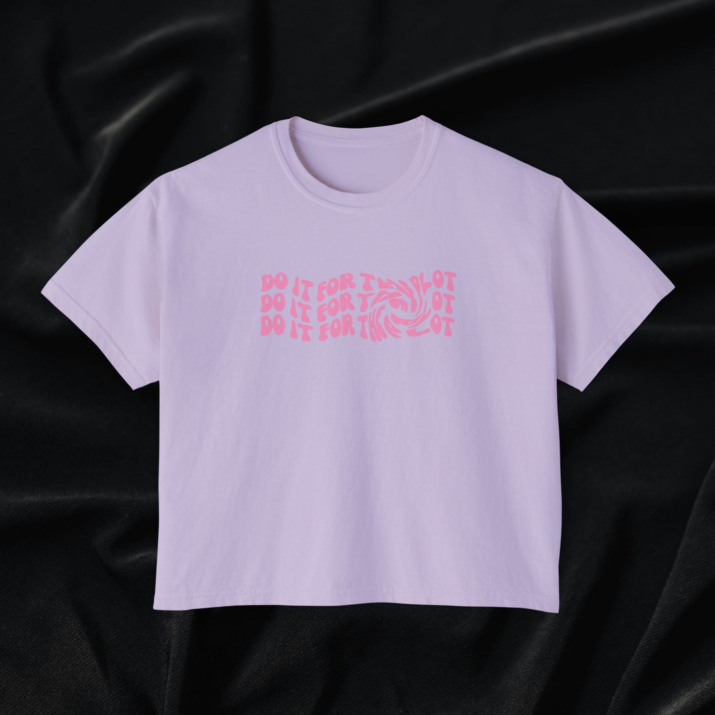 Do It For The Plot Women's Boxy Tee