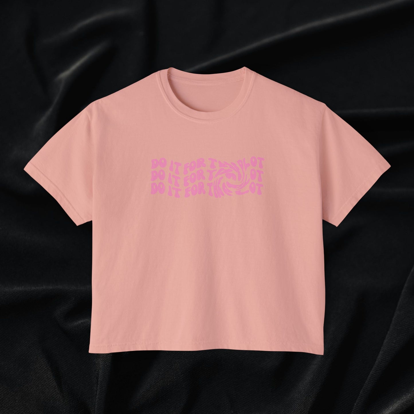 Do It For The Plot Women's Boxy Tee