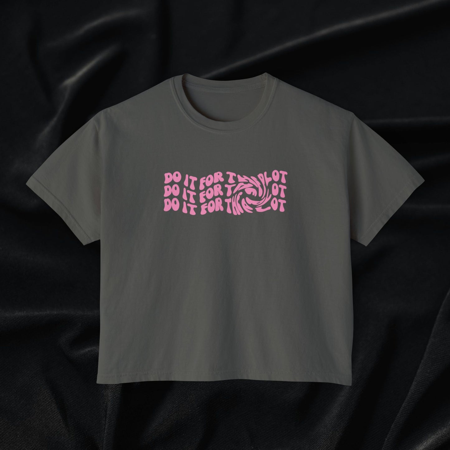 Do It For The Plot Women's Boxy Tee