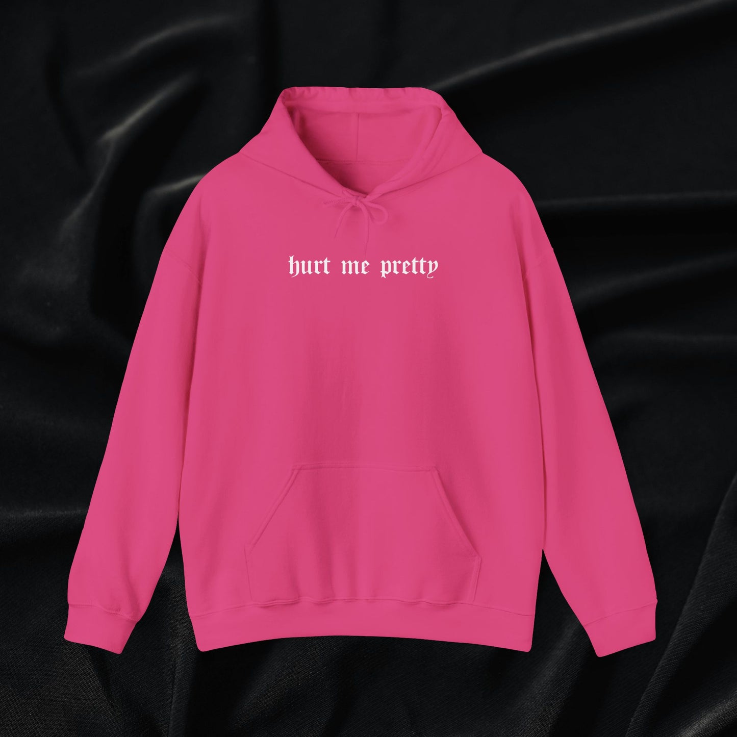 Hurt Me Pretty Hoodie
