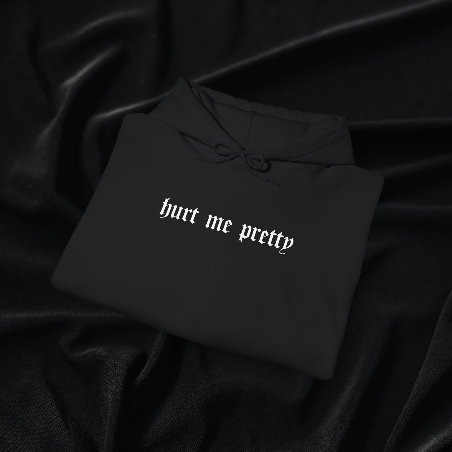 Hurt Me Pretty Hoodie