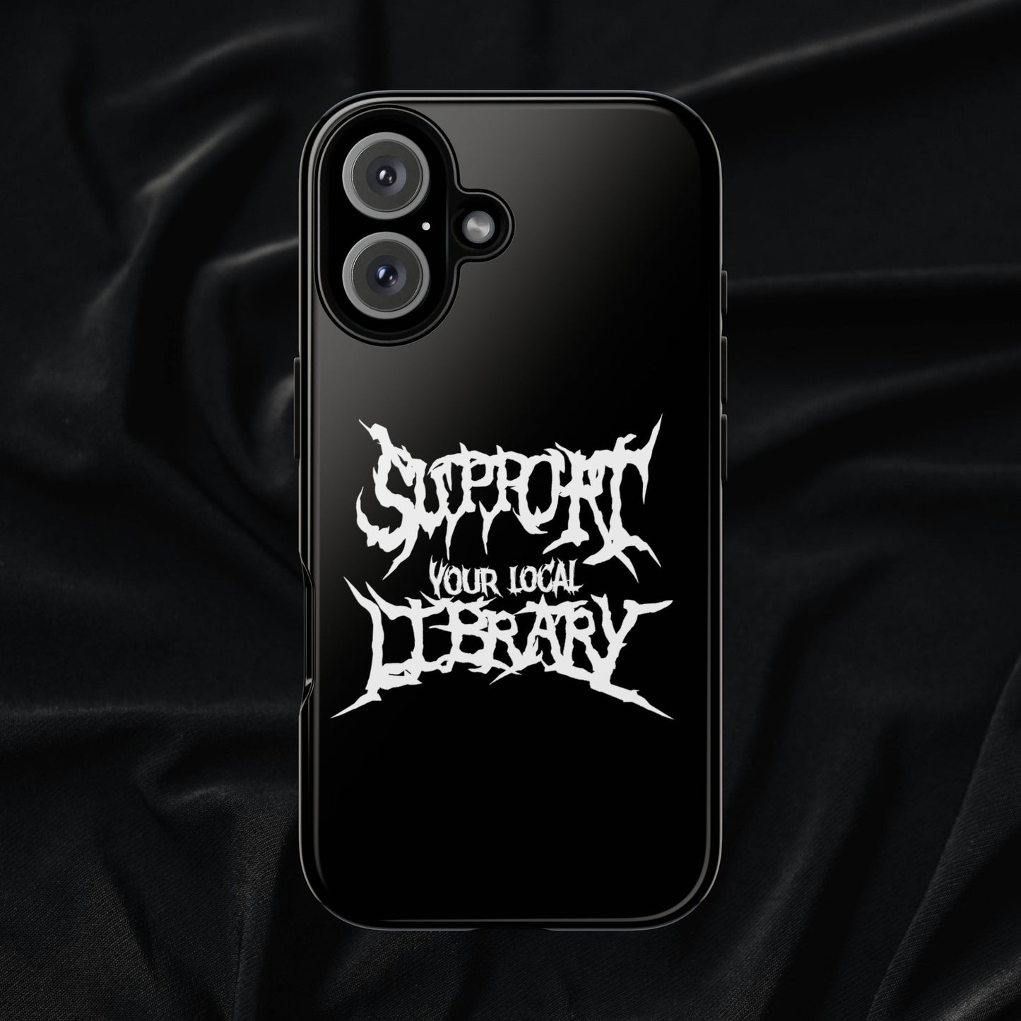 Support Your Local Library Tough Phone Case