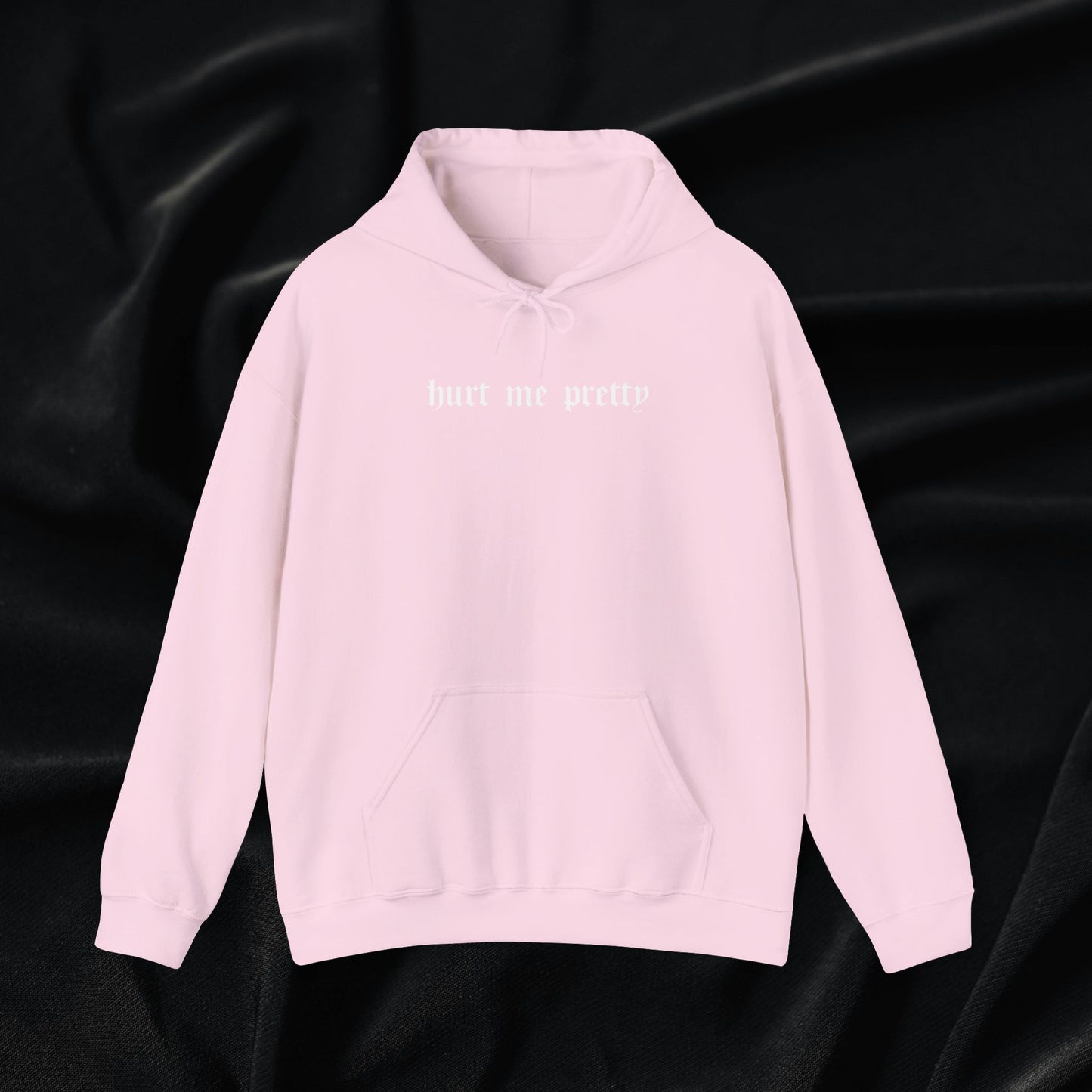 Hurt Me Pretty Hoodie