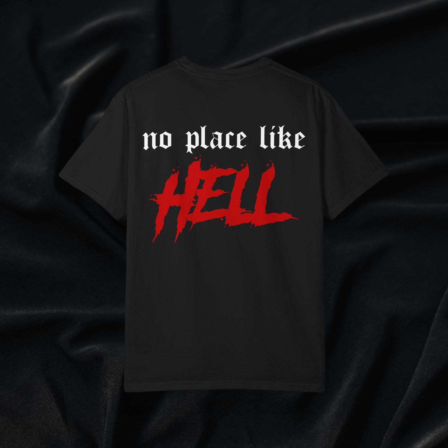 No Place Like Hell T-shirt