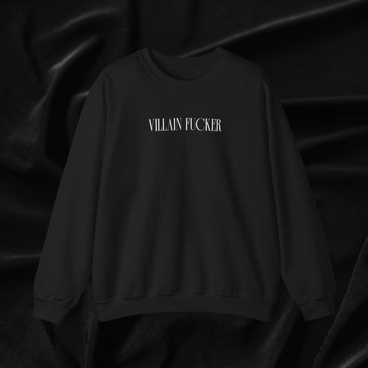 Villain Fucker Crewneck Sweatshirt